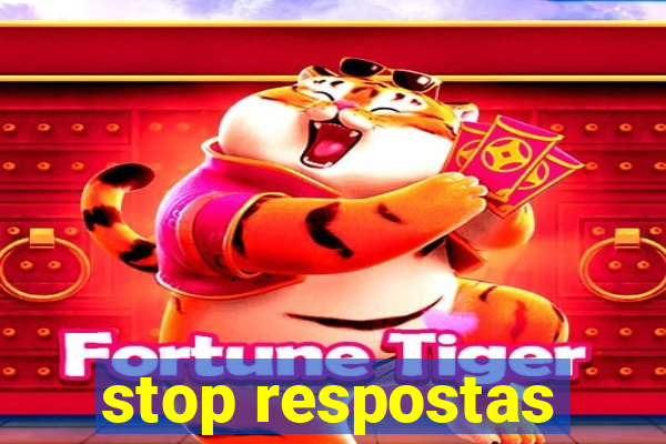 stop respostas